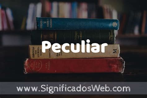 peculiar definicion.